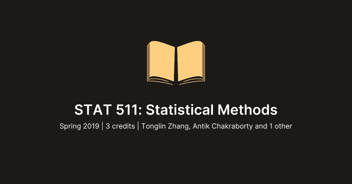 Stat 511 statistical methods