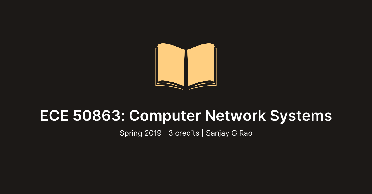 ECE 50863: Computer Network Systems